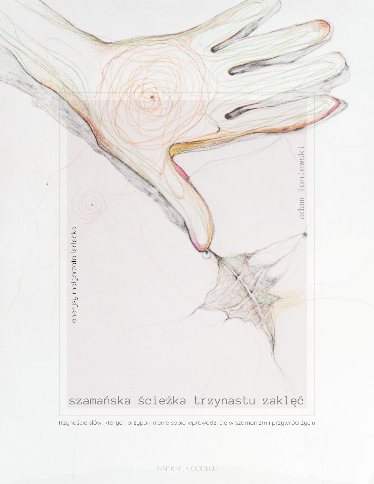 Szamańska ścieżka trzynastu zaklęć / Adam Łoniewski / ebook